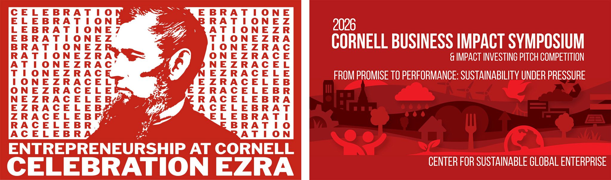 Entrepreneurship at Cornell Celebration Ezra and 2026 Cornell Business Impact Symposium and Impact Investing Competition. From promise to performance: Sustainability under pressure. Center for Sustainable Global Enterprise.