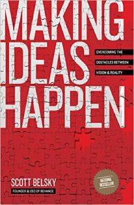 Making Ideas Happen by Scott Belsky