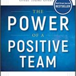 The Power of a Positive Team by Jon Gordon