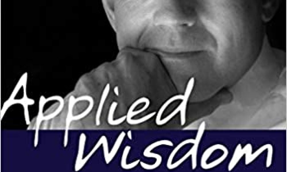 Applied Wisdom by James C. Morgan