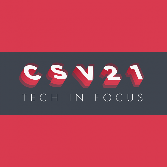 CSV21: Tech in Focus