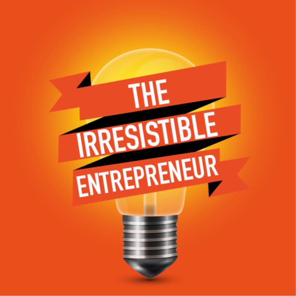The Irresistible Entrepreneur